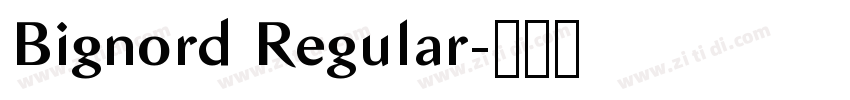 Bignord Regular字体转换 Bignord Regular字体转换